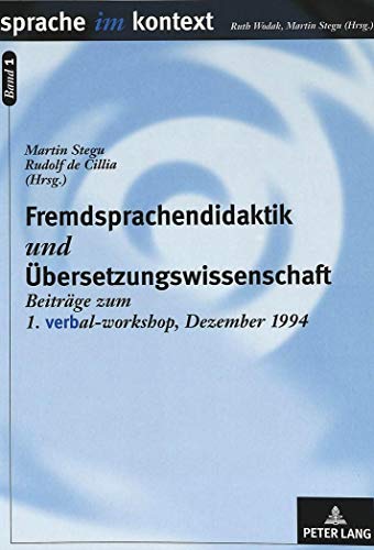 Stock image for Fremdsprachendidaktik und bersetzungswissenschaft. Beitrge zum VERBAL-Workshop 1994. Unter Mitarbeit von Heinz Kiko for sale by medimops