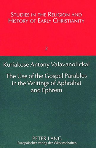 9783631303337: The Use Of The Gospel Parables In The Writings Of Aphrahat And Ephrem: v. 2