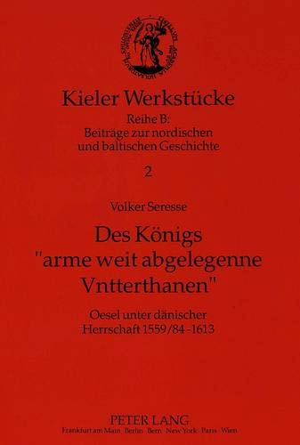 Stock image for Des Knigs "arme weit abgelegenne Vntterthanen". for sale by SKULIMA Wiss. Versandbuchhandlung