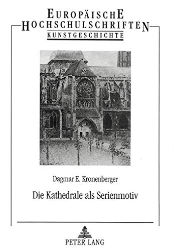 Stock image for Die Kathedrale als Serienmotiv. for sale by SKULIMA Wiss. Versandbuchhandlung