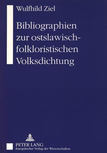 Bibliographien zur ostslawisch-folkloristischen Volksdichtung.