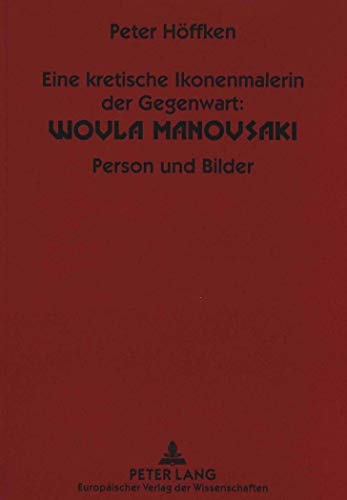 Imagen de archivo de Eine kretische Ikonenmalerin der Gegenwart - Woula Manousaki. a la venta por SKULIMA Wiss. Versandbuchhandlung