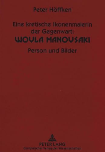Stock image for Eine kretische Ikonenmalerin der Gegenwart - Woula Manousaki. for sale by SKULIMA Wiss. Versandbuchhandlung