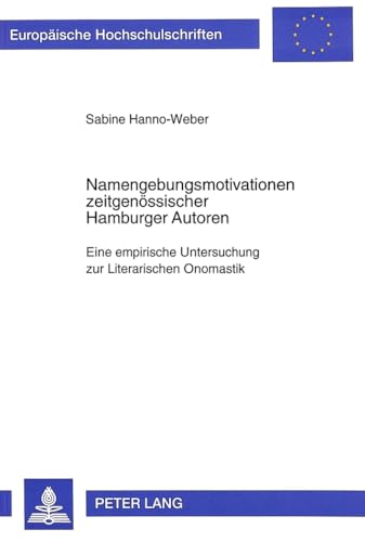 Namengebungsmotivationen zeitgenössischer Hamburger Autoren.