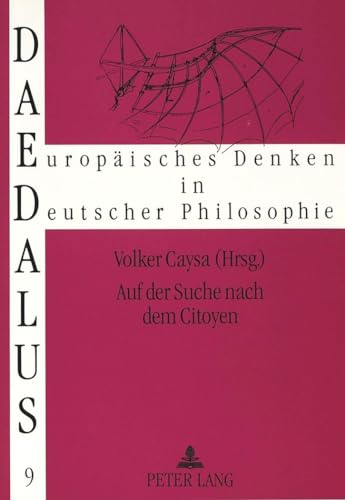 Auf der Suche nach dem Citoyen: Konzepte der CitoyenitÃ¤t (Daedalus) (German Edition) (9783631311042) by Caysa, Volker