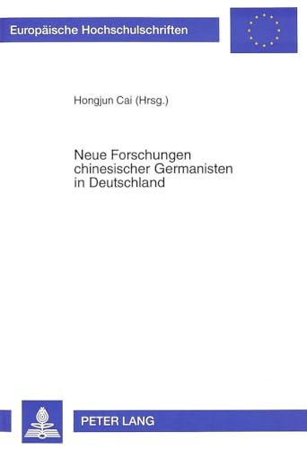 Neue Forschungen chinesischer Germanisten in Deutschland [1994/1995].