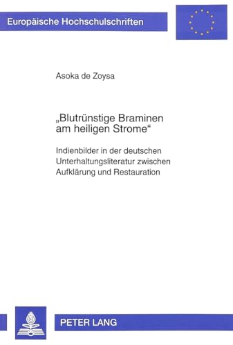 "Blutrünstige Braminen am heiligen Strome".