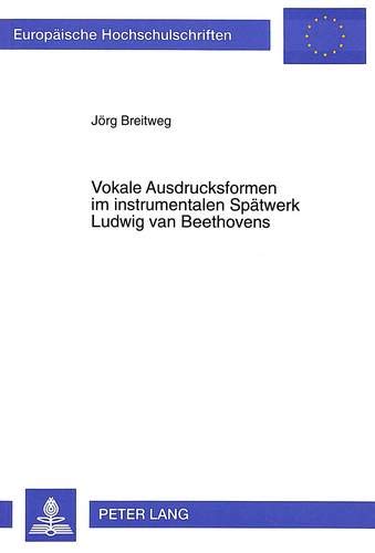 9783631312063: Vokale Ausdrucksformen Im Instrumentalen Spaetwerk Ludwig Van Beethovens: 166