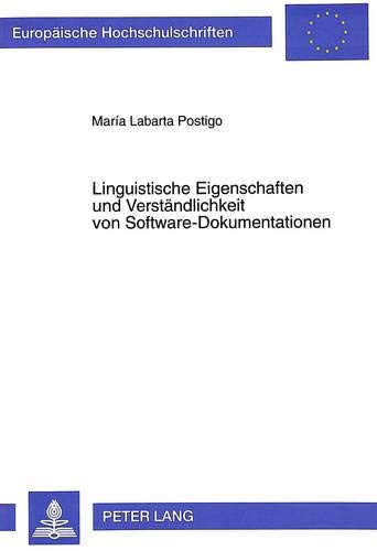 Imagen de archivo de Linguistische Eigenschaften und Verstndlichkeit von Software-Dokumentationen. a la venta por SKULIMA Wiss. Versandbuchhandlung