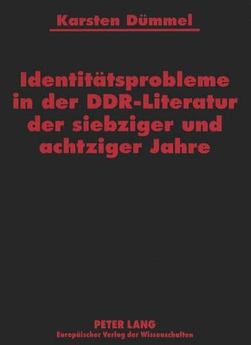 Beispielbild fr Identittsprobleme in der DDR-Literatur der siebziger und achtziger Jahre. zum Verkauf von SKULIMA Wiss. Versandbuchhandlung