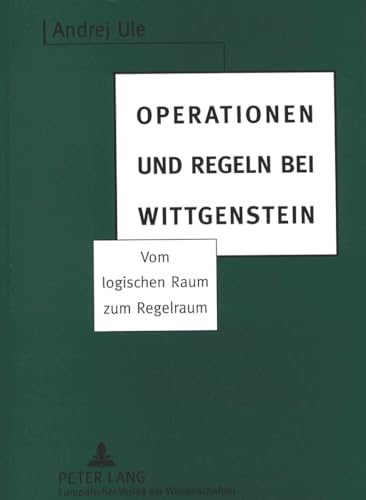 Stock image for Operationen und Regeln bei Wittgenstein: Vom logischen Raum zum Regelraum for sale by medimops