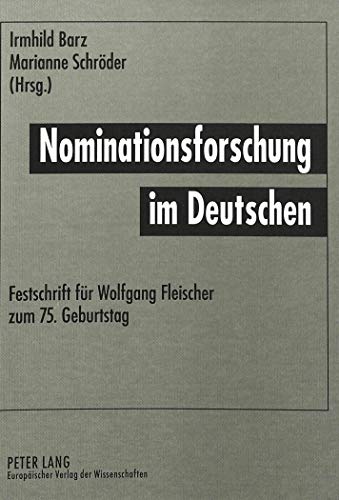 Beispielbild fr Nominationsforschung im Deutschen Festschrift fr Wolfgang Fleischer zum 75. Geburtstag. zum Verkauf von Ganymed - Wissenschaftliches Antiquariat