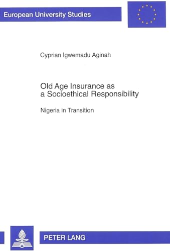 Beispielbild fr Old Age Insurance as a Socioethical Responsibility. zum Verkauf von SKULIMA Wiss. Versandbuchhandlung