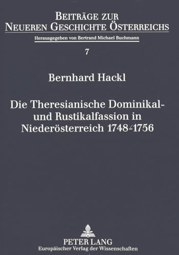 Imagen de archivo de Die Theresianische Dominikal- und Rustikalfassion in Niedersterreich 1748-1756. a la venta por SKULIMA Wiss. Versandbuchhandlung