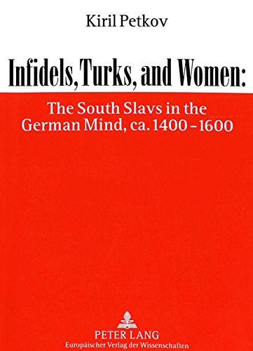 Infidels, Turks, and Women. - Petkov, Kiril