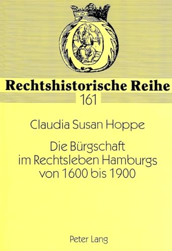 Imagen de archivo de Die Brgschaft im Rechtsleben Hamburgs von 1600 bis 1900. a la venta por Antiquariat + Verlag Klaus Breinlich