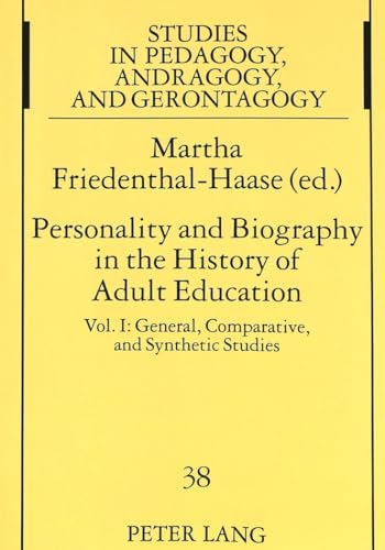 Beispielbild fr Personality and Biography in the History of Adult Education. Studien zur Pdagogik, Andragogik und Gerontagogik Band 38.Hier der erste Teilband. zum Verkauf von Antiquariat KAMAS