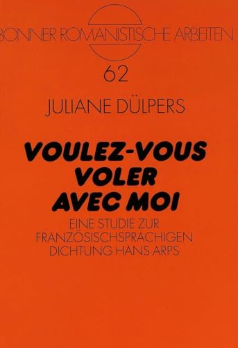 9783631317761: Voulez-Vous Voler Avec Moi: Eine Studie Zur Franzoesischsprachigen Dichtung Hans Arps: 62
