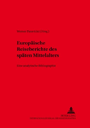 EuropÃ¤ische Reiseberichte des spÃ¤ten Mittelalters: Eine analytische Bibliographie Teil I- Deutsche Reiseberichte (Kieler WerkstÃ¼cke) (German Edition) (9783631318188) by Paravicini, Werner; Wettlaufer, JÃ¶rg