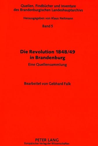 Imagen de archivo de Die Revolution 1848/49 in Brandenburg. a la venta por SKULIMA Wiss. Versandbuchhandlung