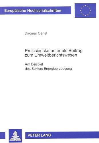 9783631319154: Emissionskataster ALS Beitrag Zum Umweltberichtswesen: Am Beispiel Des Sektors Energieerzeugung