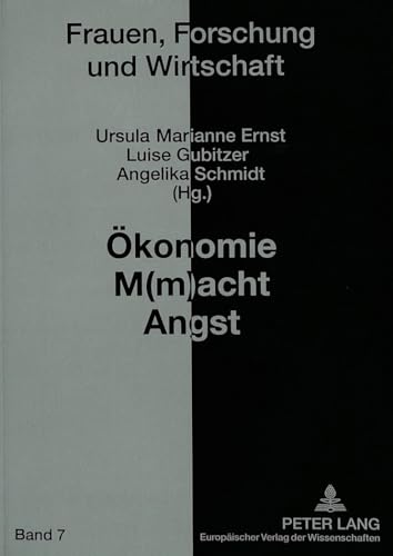 Beispielbild fr konomie M(m) acht Angst: Zum Verhltnis von konomie und Religion (Frauen, Forschung und Wirtschaft) zum Verkauf von Goodbooks-Wien