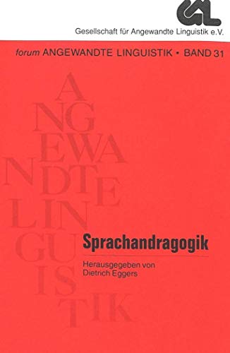 9783631319994: Sprachandragogik: 31 (Forum Angewandte Linguistik - F.A.L.)