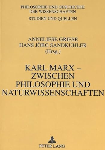 9783631321058: Karl Marx - Zwischen Philosophie Und Naturwissenschaften: 35 (Philosophie Und Geschichte Der Wissenschaften)