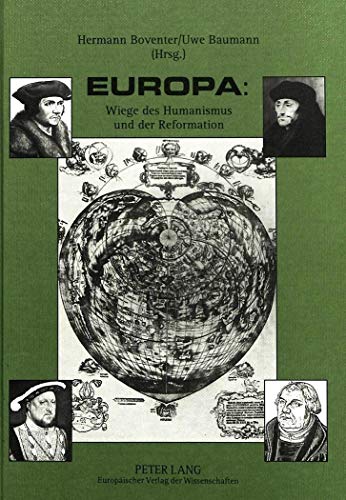 9783631321096: Europa: Wiege Des Humanismus Und Der Reformation: 5. Internationales Symposion Der -Amici Thomae Mori- 20. Bis 27. Mai 1995 in Mainz. Dokumentation