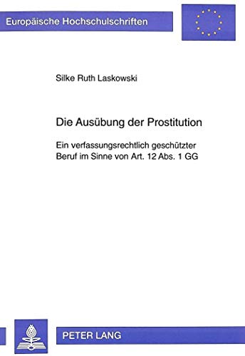 Beispielbild fr Die Ausbung der Prostitution zum Verkauf von Antiquariat Wortschatz