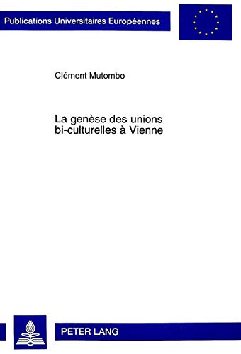 Stock image for La gense des unions bi-culturelles  Vienne Etude des couples do for sale by Librairie La Canopee. Inc.