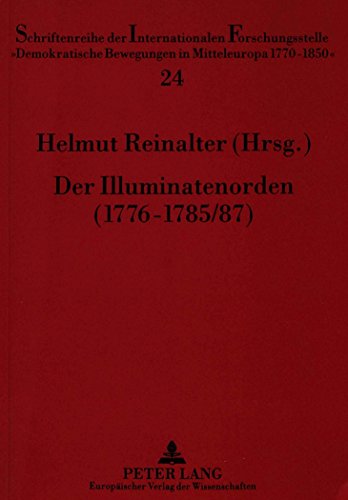 Beispielbild fr Der Illuminatenorden. (1776 - 1785/87); ein politischer Geheimbund der Aufklrungszeit. zum Verkauf von Neusser Buch & Kunst Antiquariat