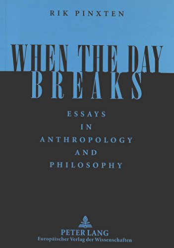 Stock image for When the Day Breaks: Essays in anthropology and philosophy for sale by suffolkbooks