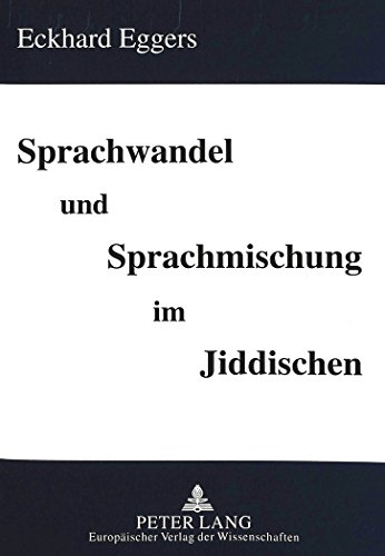 Sprachwandel und Sprachmischung im Jiddischen. - Eggers, Eckhard