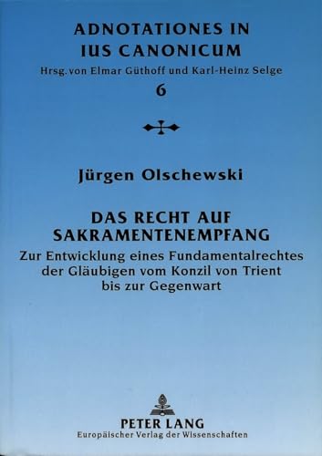 Das Recht auf Sakramentenempfang. - Olschewski, Jürgen