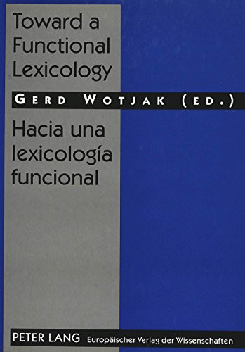 9783631323366: Toward a Functional Lexicology- Hacia una lexicologa funcional: Papers in honor of L. Martn Mingorance- Estudios ofrecidos por amigos y alumnos in memoriam a Leocadio Martn Mingorance