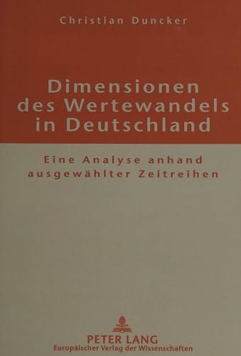 Stock image for Dimensionen des Wertewandels in Deutschland : Eine Analyse anhand ausgewhlter Zeitreihen for sale by Buchpark