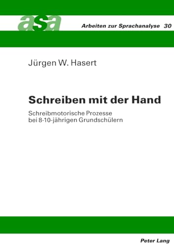 9783631326695: Schreiben mit der Hand: Schreibmotorische Prozesse bei 8-10-jhrigen Grundschlern (Arbeiten zur Sprachanalyse) (German Edition)