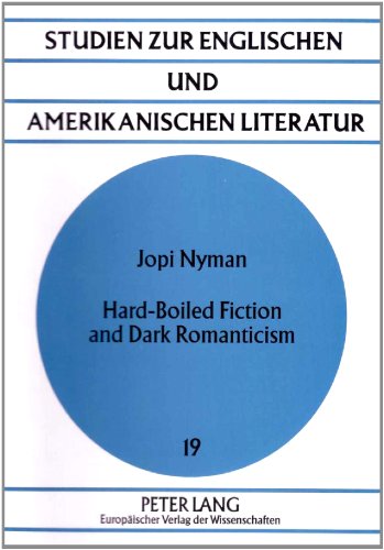 9783631326909: Hard-Boiled Fiction and Dark Romanticism: v. 19 (Studien zur Englischen und Amerikanischen Literatur)