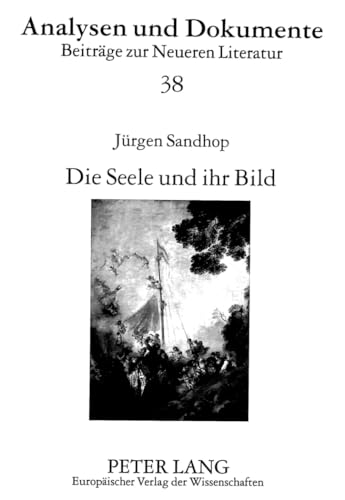 9783631327982: Die Seele und ihr Bild: Studien zum Frhwerk Hugo von Hofmannsthals (Analysen und Dokumente) (German Edition)