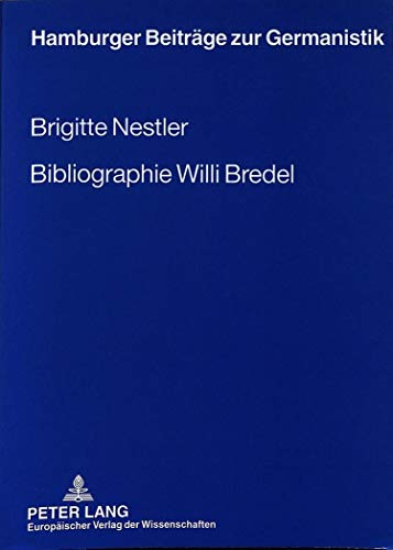 Bibliographie Willi Bredel. - Nestler, Brigitte