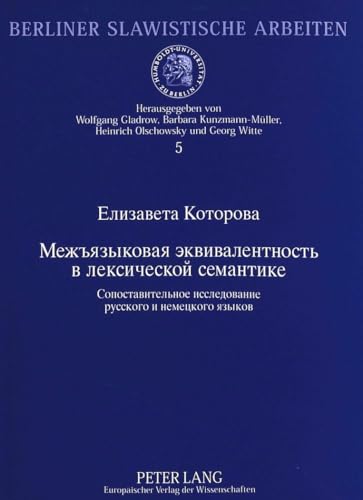 9783631328507: Zwischensprachliche Aequivalenz in Der Lexikalischen Semantik: Eine Vergleichende Studie Des Russischen Und Deutschen