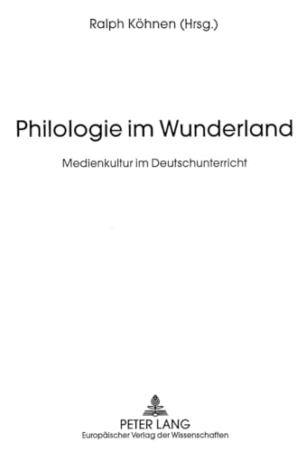 Stock image for Philologie im Wunderland. for sale by SKULIMA Wiss. Versandbuchhandlung