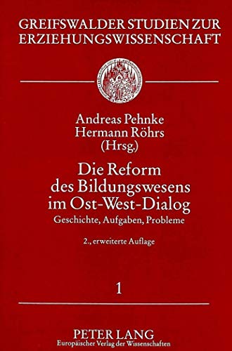 9783631328583: Die Reform Des Bildungswesens Im Ost-West-Dialog: Geschichte, Aufgaben, Probleme