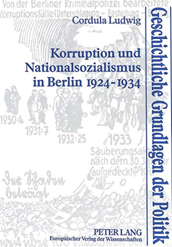 Korruption und Nationalsozialismus in Berlin 1924-1934. - Ludwig, Cordula