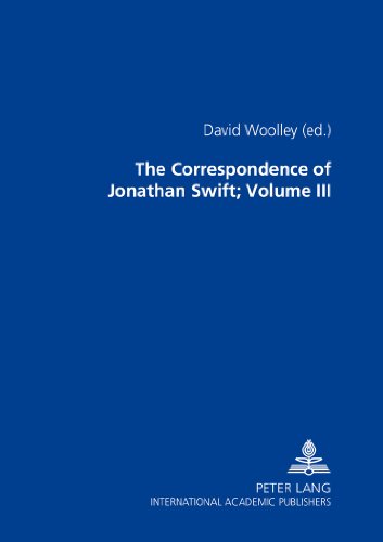 Beispielbild fr The Correspondence of Jonathan Swift, D. D.: In Four Volumes Plus Index Volume- Volume III: Letters 1726-1734, nos. 701-1100 zum Verkauf von Powell's Bookstores Chicago, ABAA