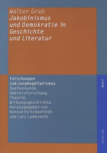 Jakobinismus und Demokratie in Geschichte und Literatur. - Grab, Walter