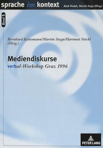 Beispielbild fr Mediendiskurse: verb"al-Workshop Graz 1996 (Sprache im Kontext) zum Verkauf von medimops