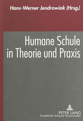 9783631334294: Humane Schule in Theorie und Praxis (German Edition)