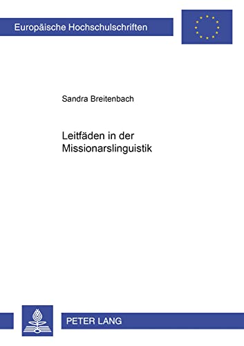 9783631337059: Leitfaeden in Der Missionarslinguistik: 93 (Europaeische Hochschulschriften / European University Studie)